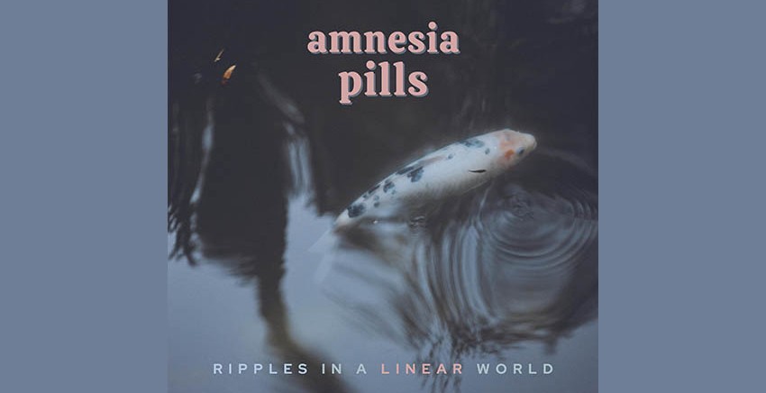 Amnesia Pills | Ripples in a linear world