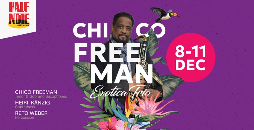 Chico Freeman | The Volcanic Saxophone Jazz Masters Returns