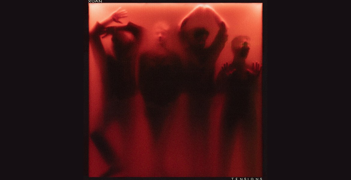 XOAN | Tensions