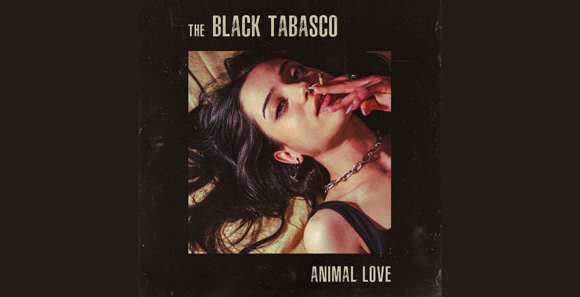 The Black Tabasco | Animal Love