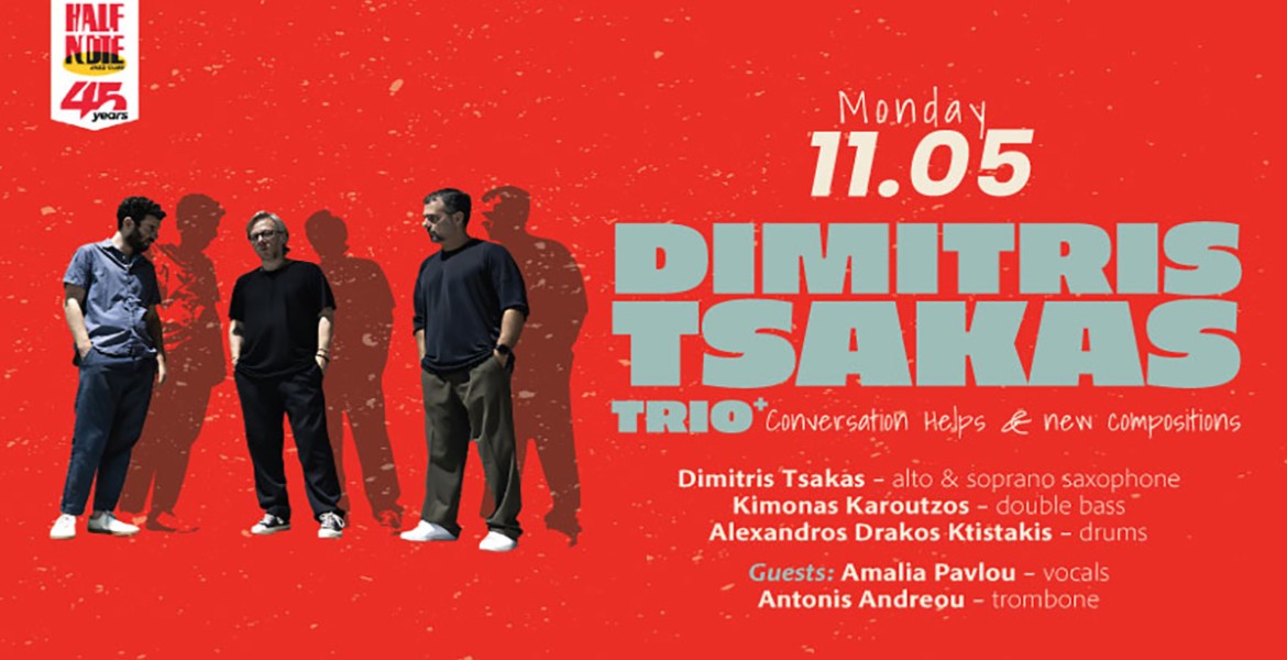 Dimitris Tsakas Trio + | Conversation Helps & new compositions